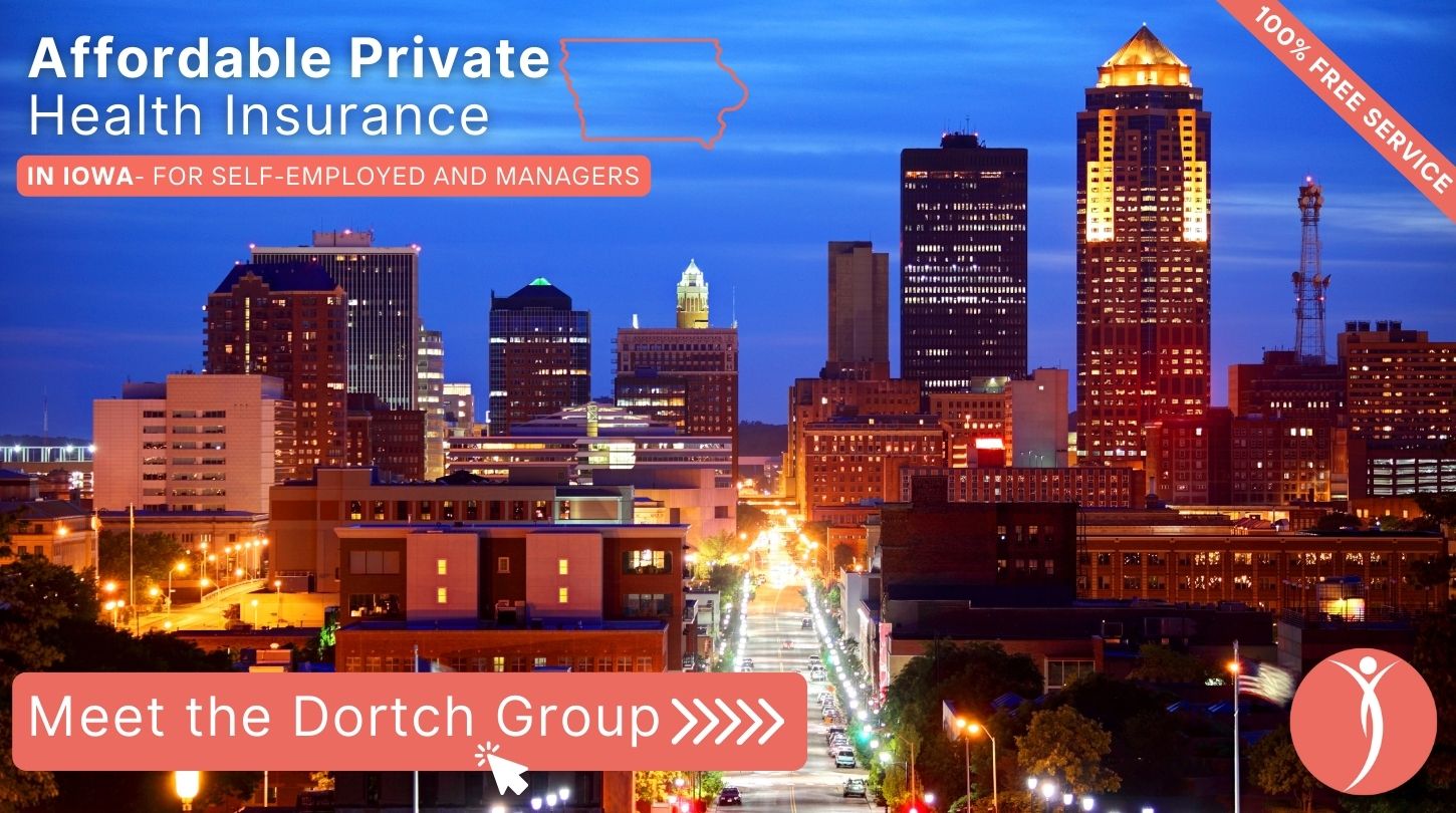Affordable Private Health Insurance in Iowa - Meet The Dortch Group - Get a Free Consultation Now