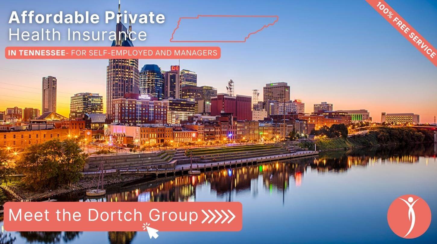 Affordable Private Health Insurance in Tennessee - Meet The Dortch Group - Get a Free Consultation Now