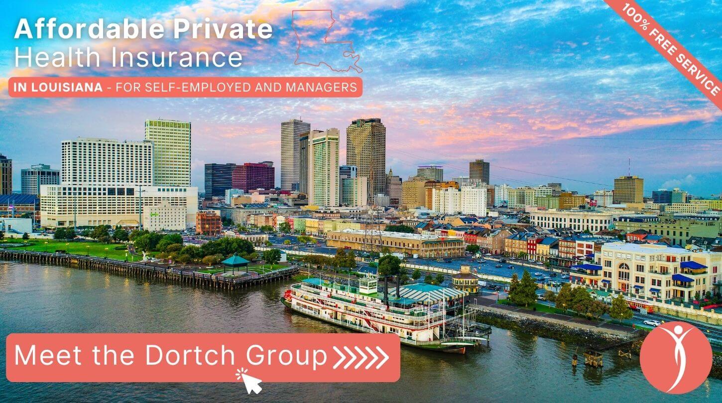 Affordable Private Health Insurance in Louisiana - Meet The Dortch Group - Get a Free Consultation Now