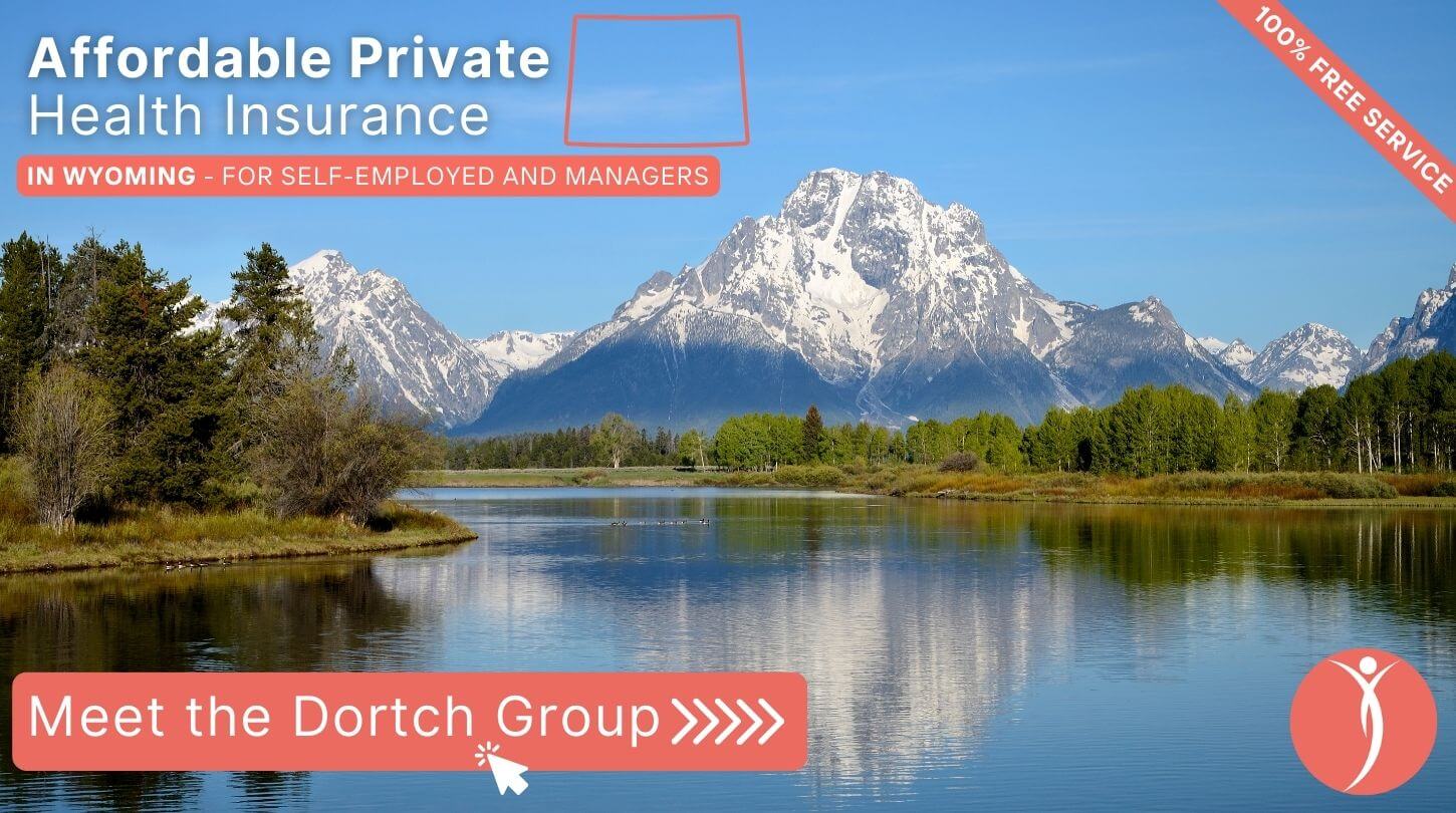 Affordable Private Health Insurance in Wyoming - Meet The Dortch Group - Get a Free Consultation Now