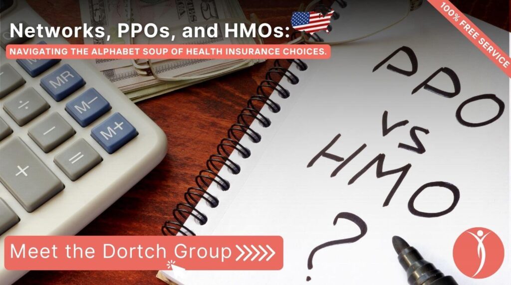 Networks, PPOs, and HMOs - we show you the best private health insurance plans in the USA - the Dortch Group